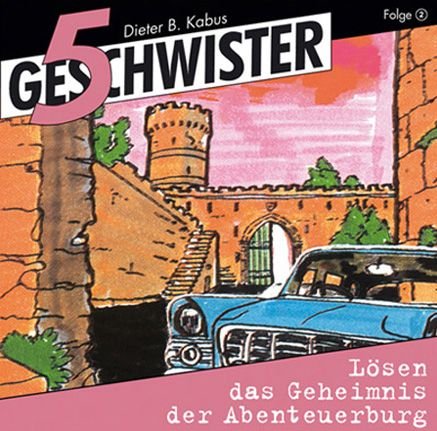 CD ... lösen das Geheimnis der Abenteuerburg - 5 Geschwister (2)