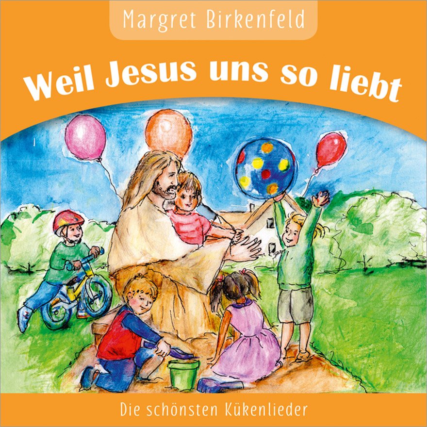 Weil Jesus uns so liebt (CD)