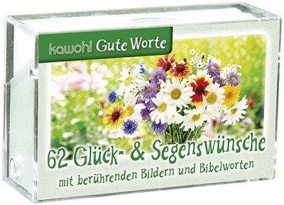 62 Glück- und Segenswünsche mit berührenden Bildern und Bibelworten