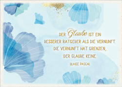 Postkarte Der Glaube ist ein besserer Ratgeber als die Vernunft...