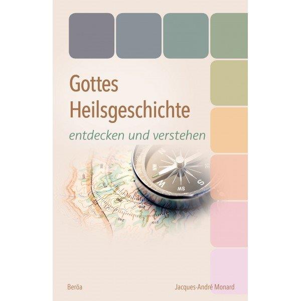 Gottes Heilsgeschichte entdecken und verstehen