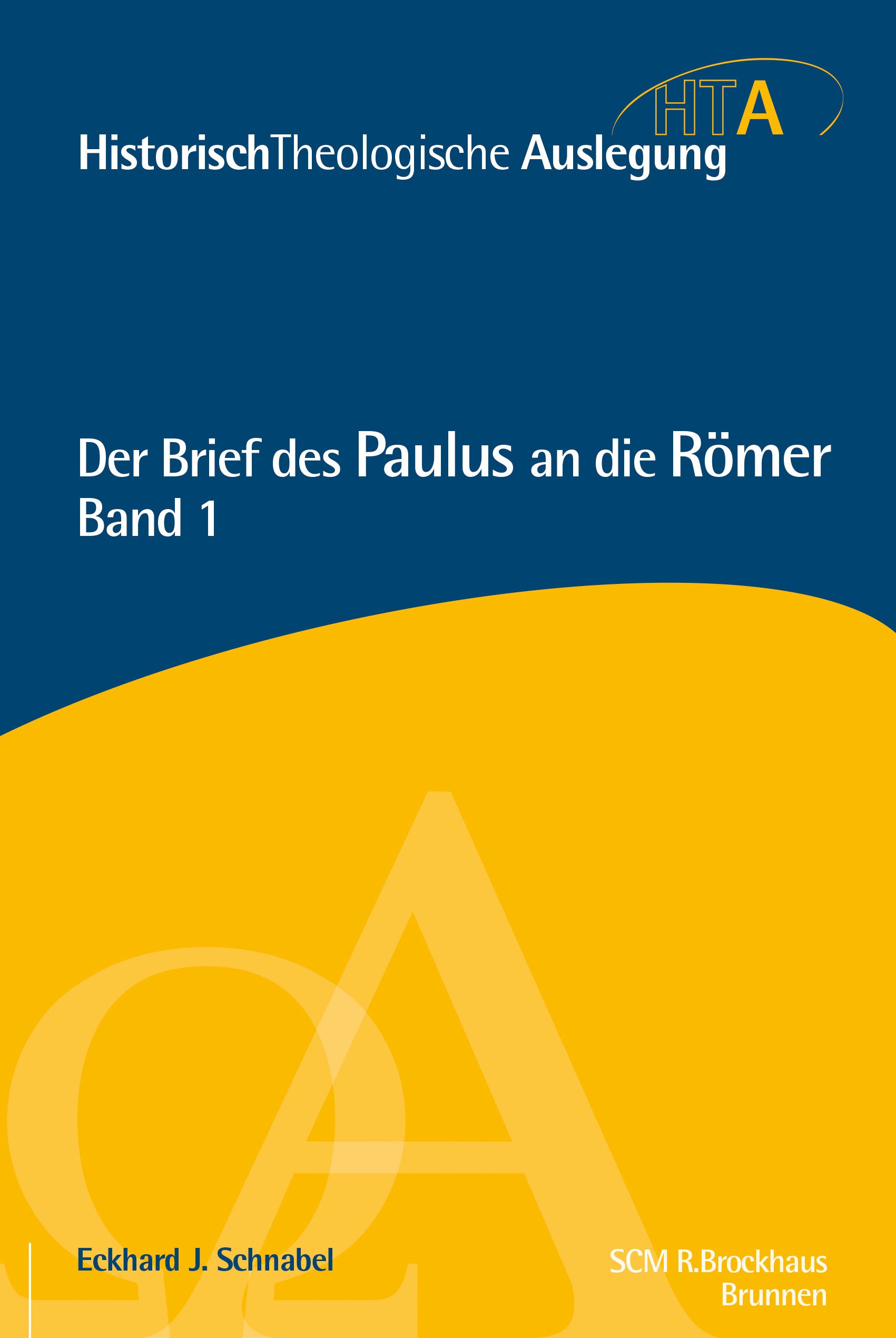 Der Brief des Paulus an die Römer - Band 1