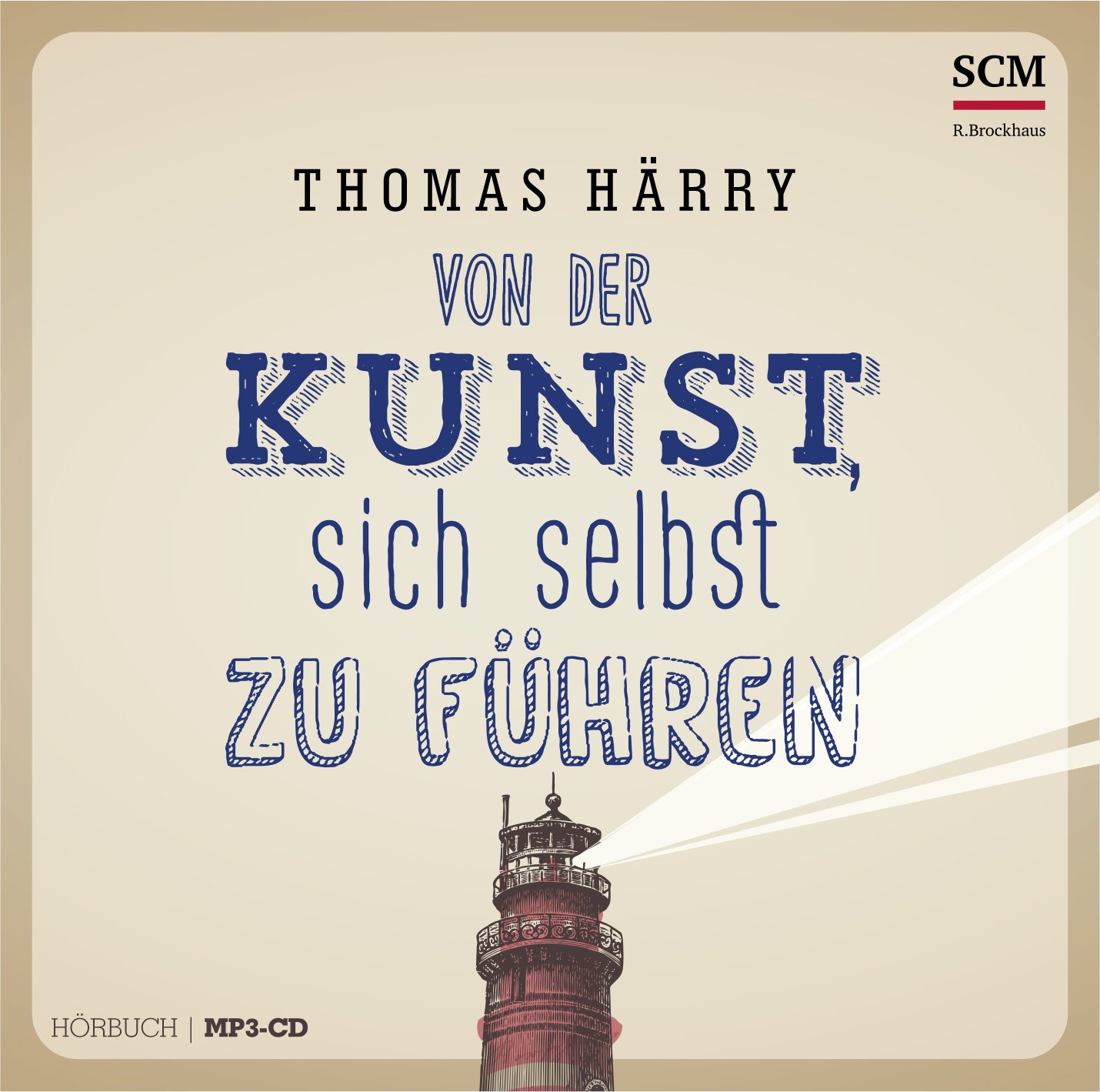 Von der Kunst, sich selbst zu führen - Hörbuch (MP3-CD)