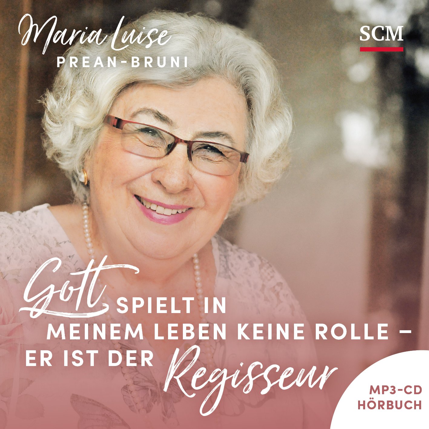 Gott spielt in meinem Leben keine Rolle - er ist der Regisseur (Hörbuch MP3-DCD)