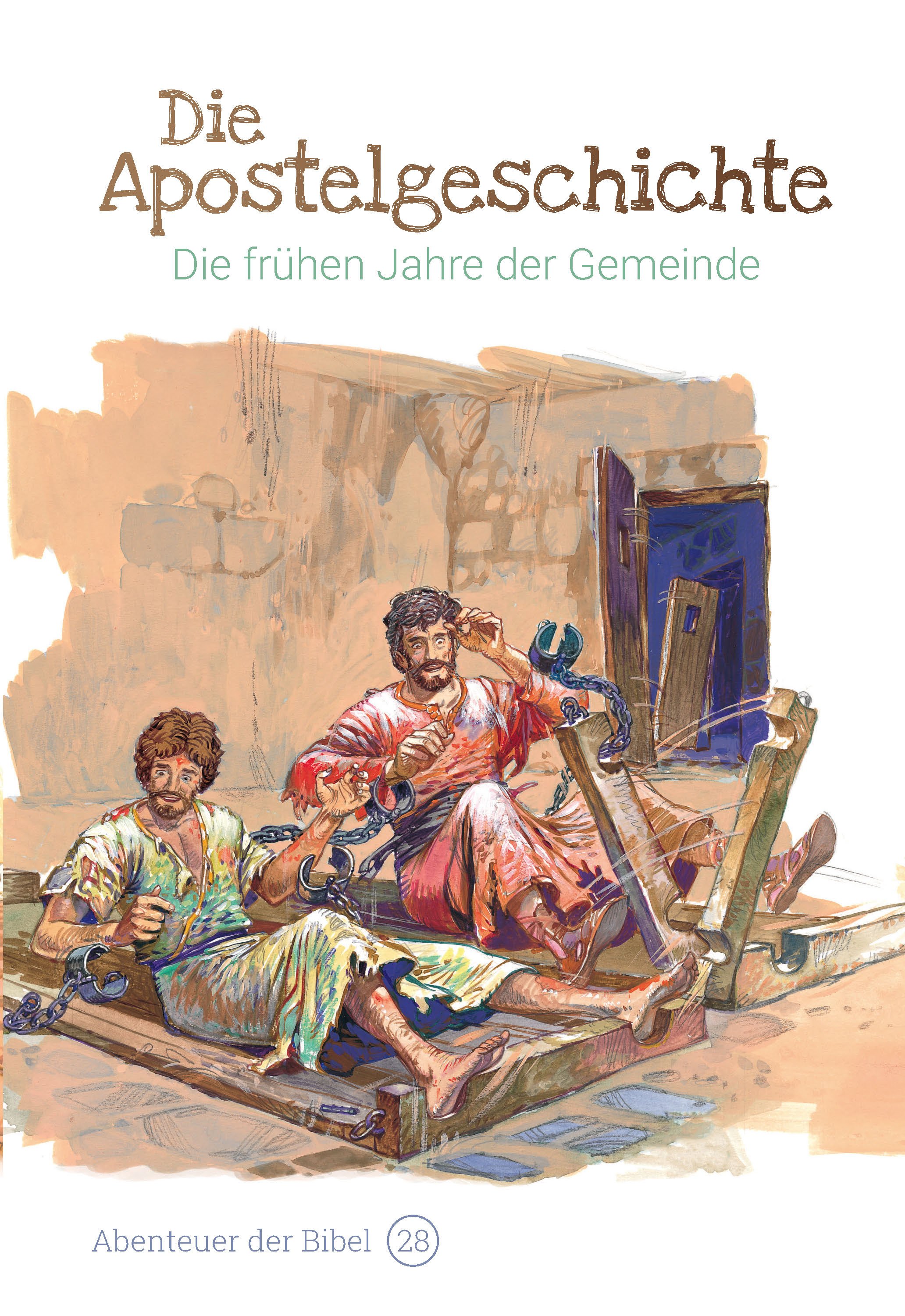 Die Apostelgeschichte – Die frühen Jahre der Gemeinde