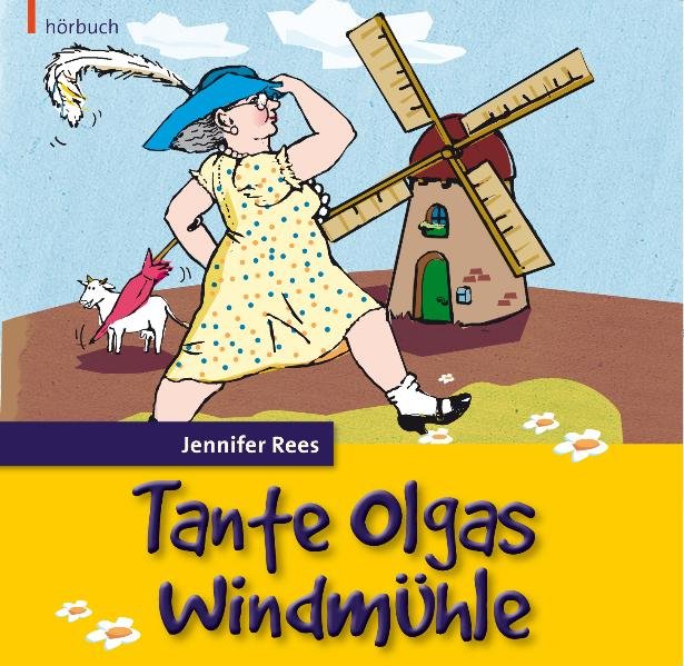 Tante Olgas Windmühle - Hörbuch