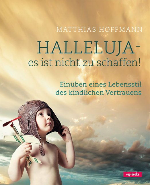 Halleluja - es ist nicht zu schaffen!