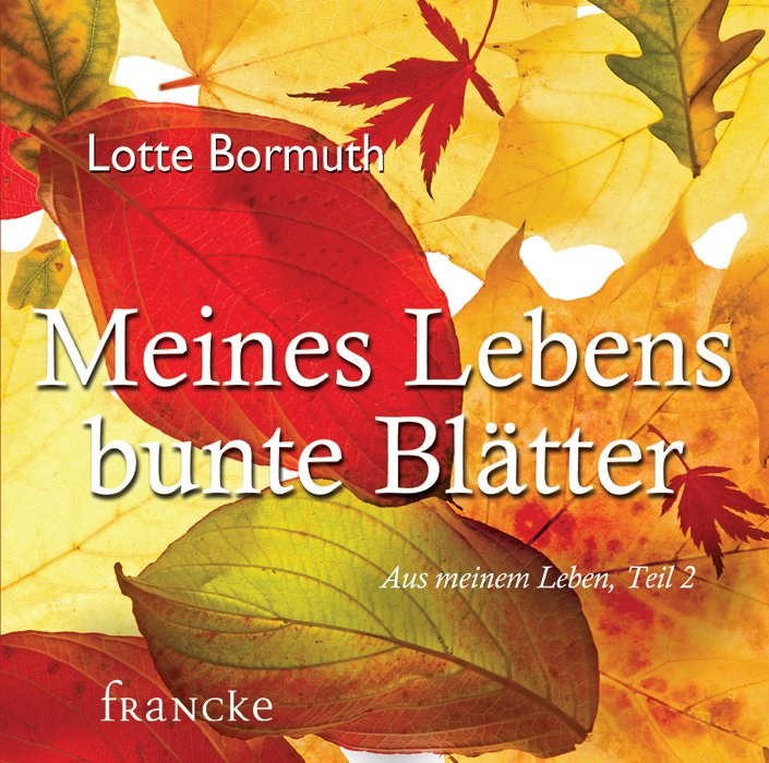 Meines Lebens bunte Blätter (Hörbuch-CD)