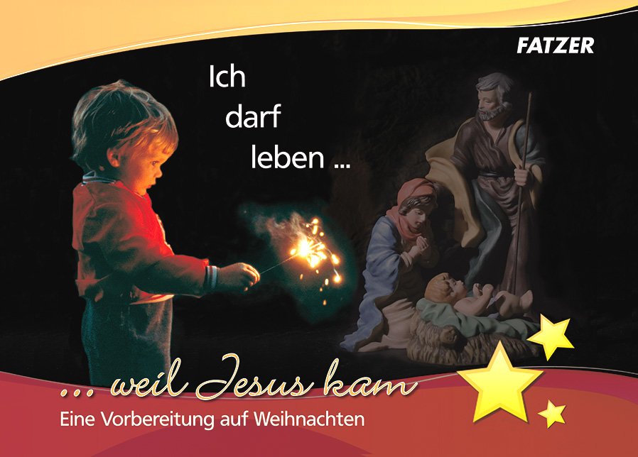 Ich darf leben ... weil Jesus kam