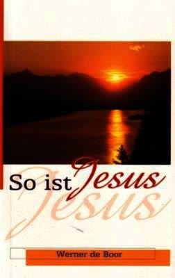 So ist Jesus