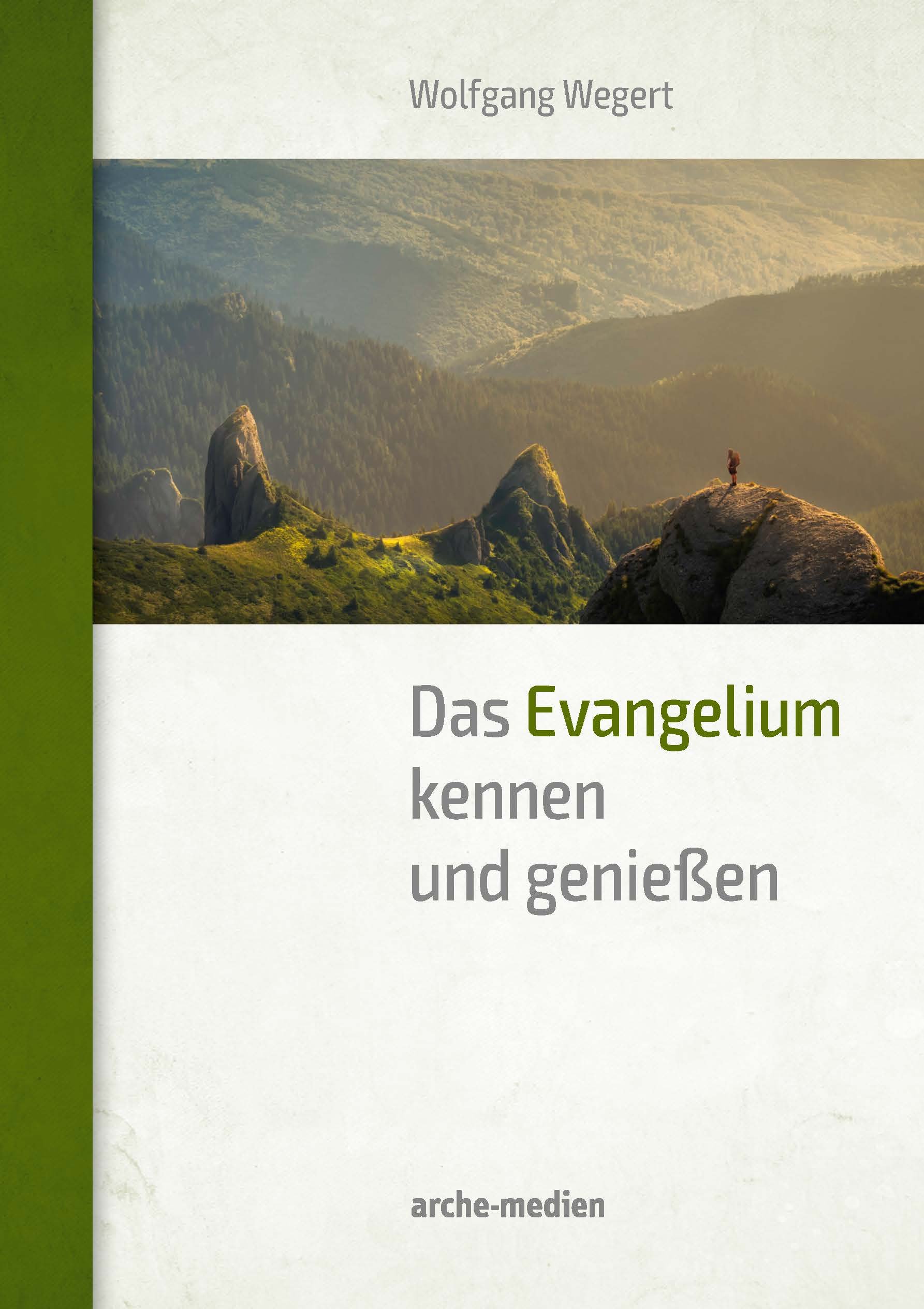 Das Evangelium kennen und geniessen