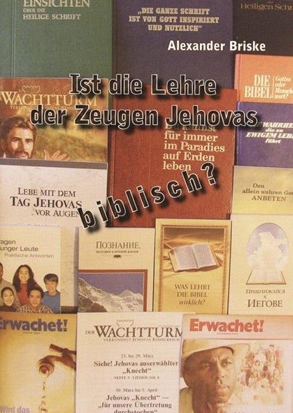 Ist die Lehre der Zeugen Jehovas biblisch?