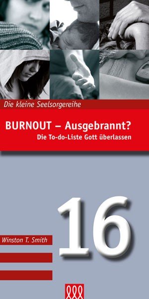 Burnout (Die kleine Seelsorgereihe 16)