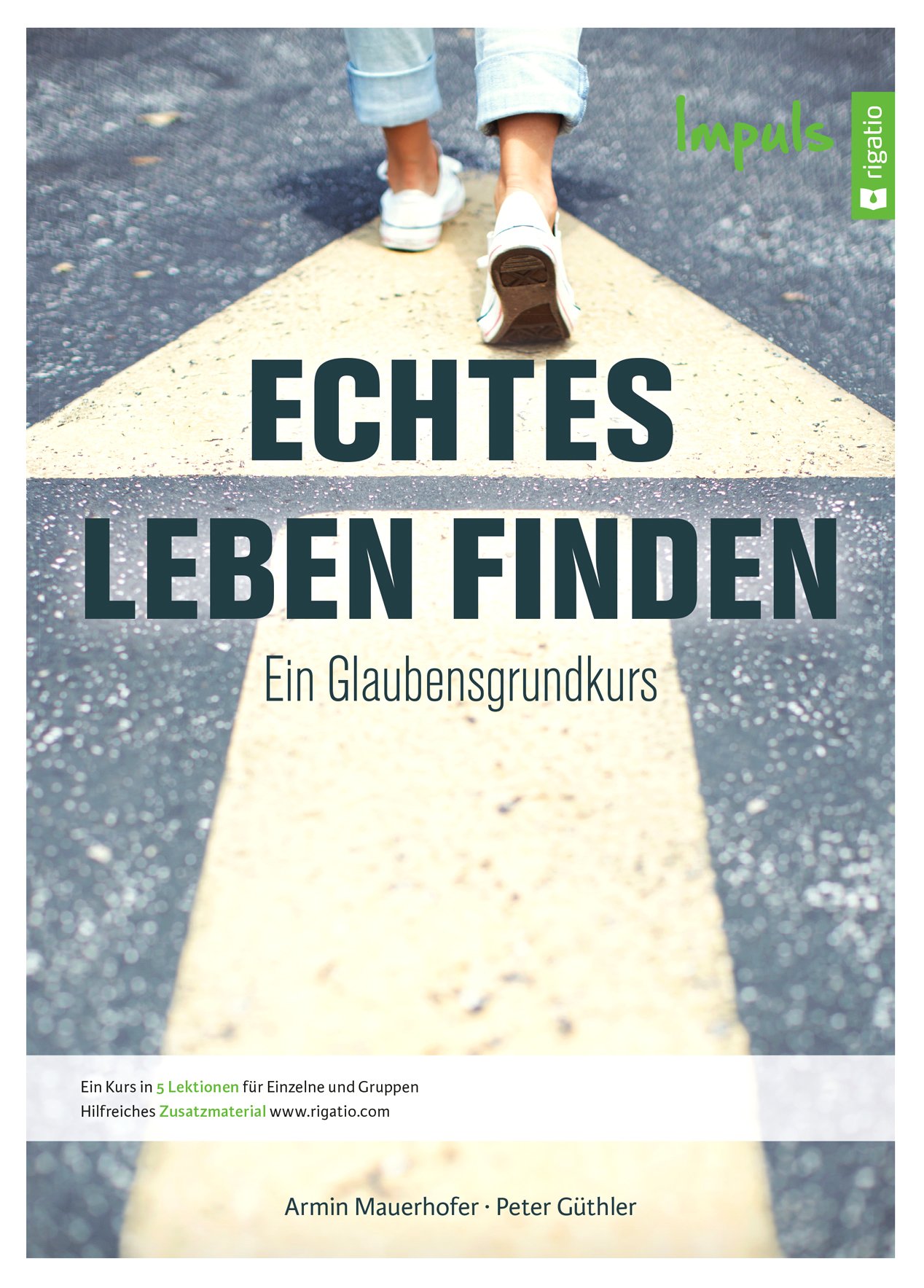 Echtes Leben finden - Glaubensgrundkurs