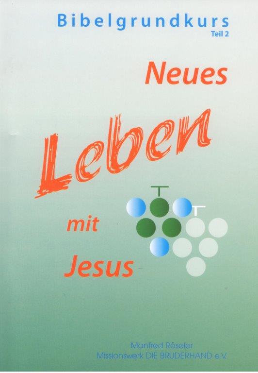 Neues Leben mit Jesus Teil 2