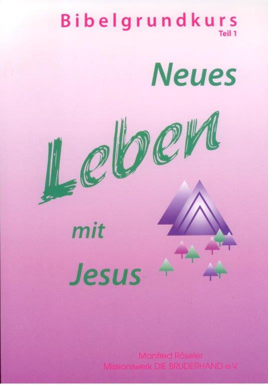 Neues Leben mit Jesus Teil 1