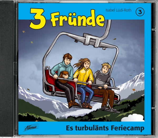 3 Fründe - Es turbulänts Feriecamp