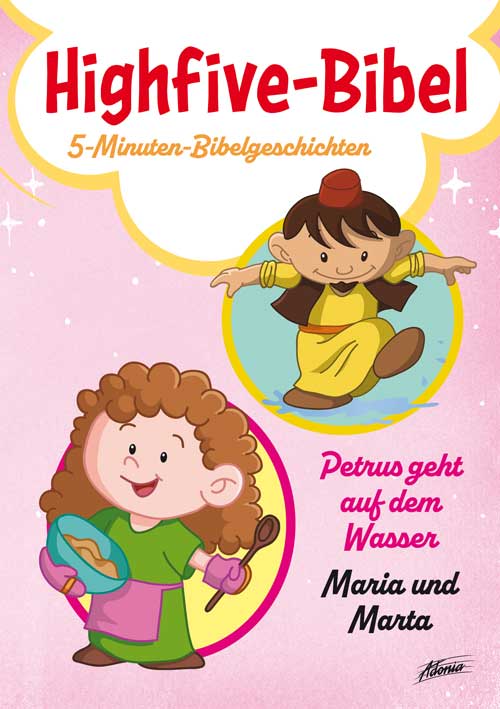 Highfive-Bibel 12 - Petrus, Maria und Marta