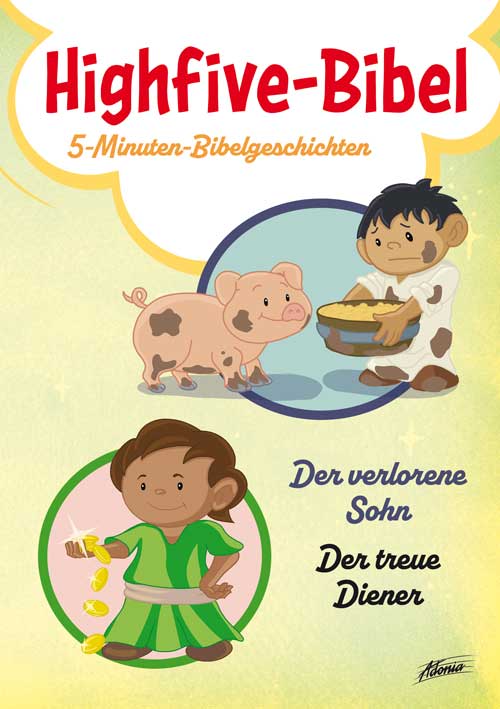 Highfive-Bibel 13 - Der verlorene Sohn, Der treue Diener