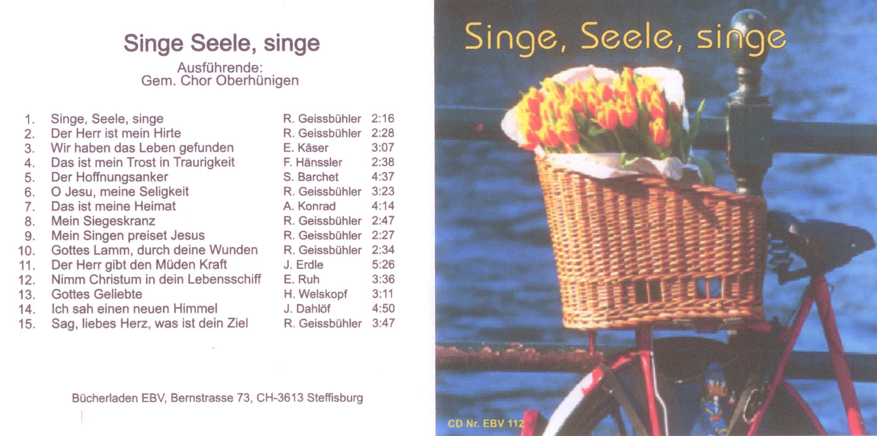 Singe, Seele, singe