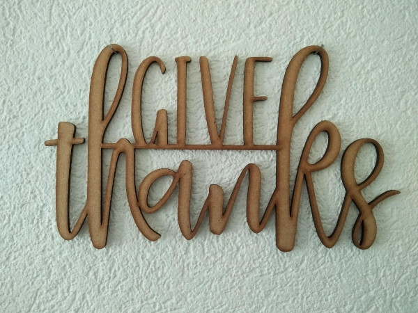 Holzschrift give thanks