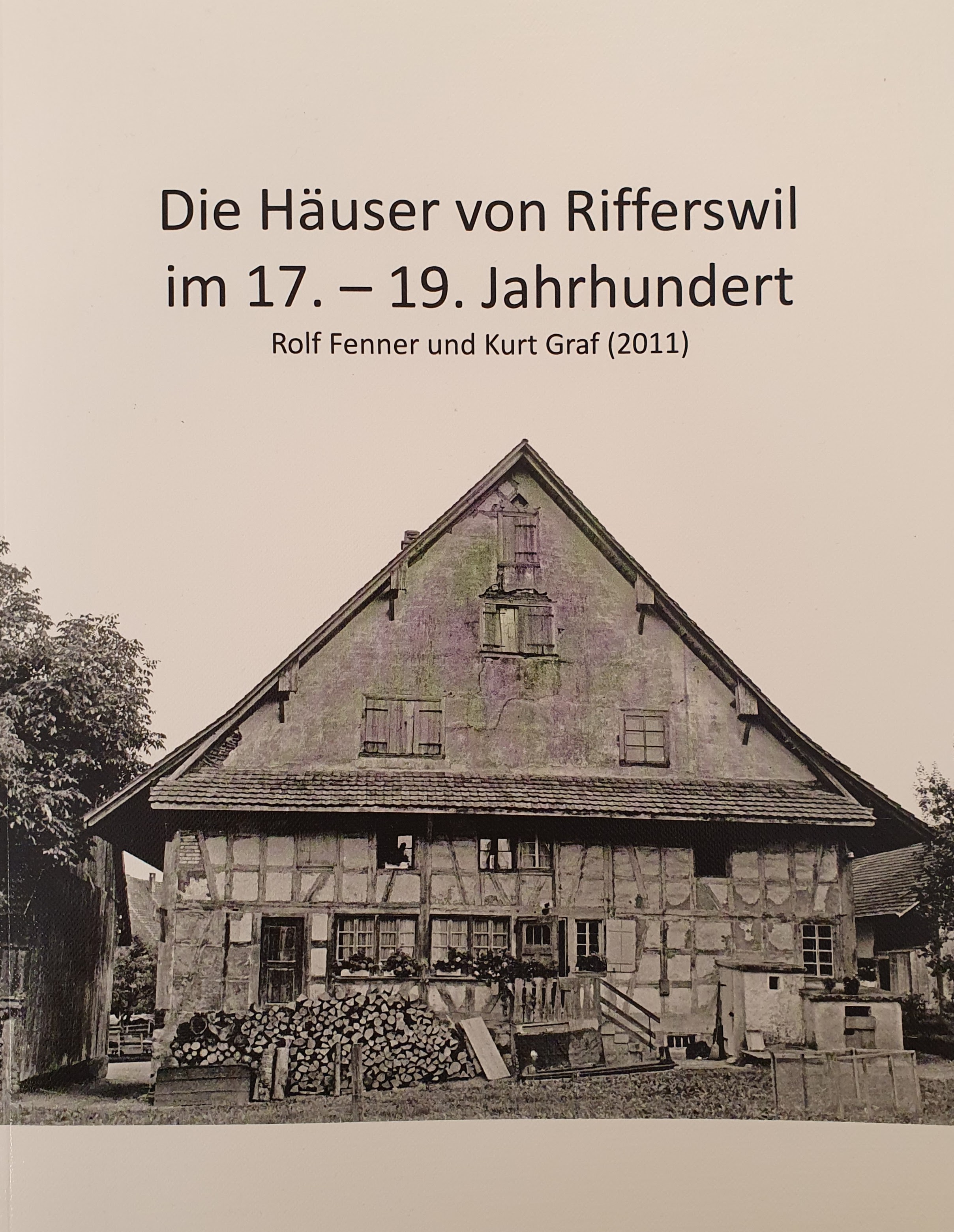 Die Häuser von Rifferswil im 17. - 19. Jahrhundert