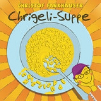 Chrigeli - Suppe